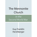 The Mennonite Church in the Second World War