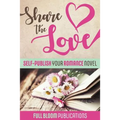 Share the Love: Self-Publish Your Romance Novel
