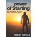 The Power Of Starting: Why Beginning Matters More Than Being Ready