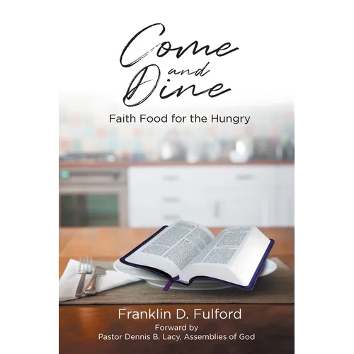 Come and Dine: Faith Food for the Hungry