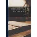 The Christian in Pagan Society