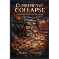Currency of Collapse: How to Profit When Nations Break