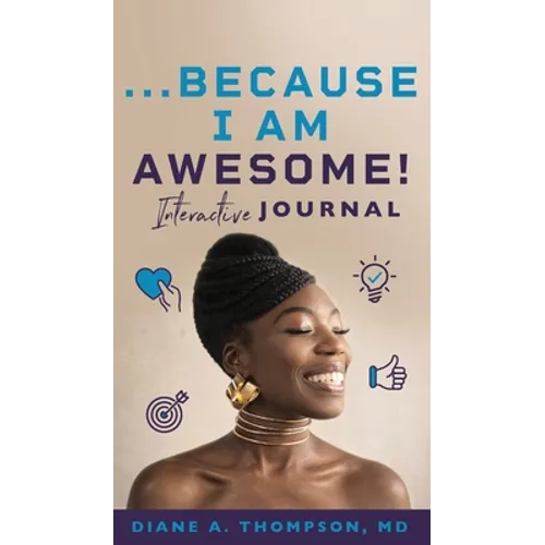 ...Because I Am Awesome!: Interactive Journal