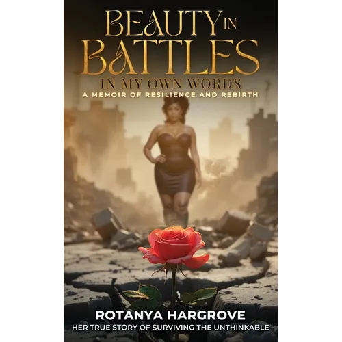 Beauty In Battles: In My Own Words