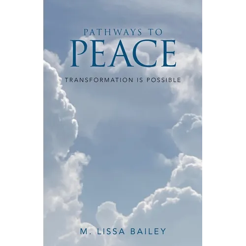 Pathways to Peace: Transformation is possible