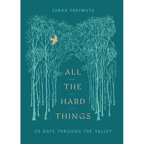 All the Hard Things: 50 Days Through the Valley