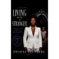 Living with a Stranger: Healing and Embracing the New Me