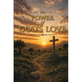 The Power Of God's Love