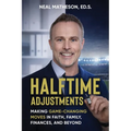 Halftime Adjustments: Making Game-Changing Moves in Faith, Family, Finances, and Beyond