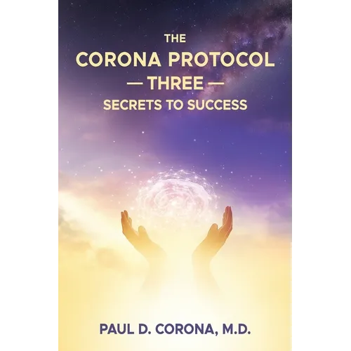 The Corona Protocol Three Secrets to Success