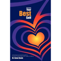 Becoming Your Best Self: A theoretical and practical guide to Personal Transformation from Duality to Unity