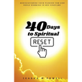 40 Days to Spiritual Reset