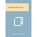 Unquenchable Flame
