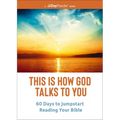 This Is How God Talks to You: 60 Days to Jumpstart Reading Your Bible