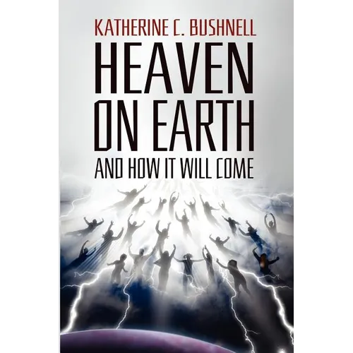 Heaven on Earth and How It Will Come: A Study of the Revelation