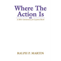 Where The Action Is