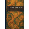 The Deacon at Work