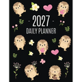 Hedgehog Daily Planner 2027: Make 2027 a Productive Year! Funny Forest Animal Hoglet Organizer: January-December