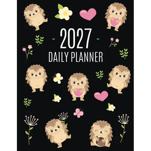 Hedgehog Daily Planner 2027: Make 2027 a Productive Year! Funny Forest Animal Hoglet Organizer: January-December