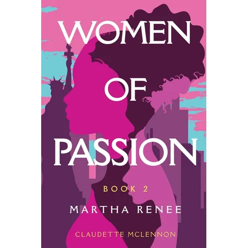 Women of Passion Book2: Martha Renee