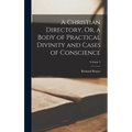 A Christian Directory, Or, a Body of Practical Divinity and Cases of Conscience; Volume 5