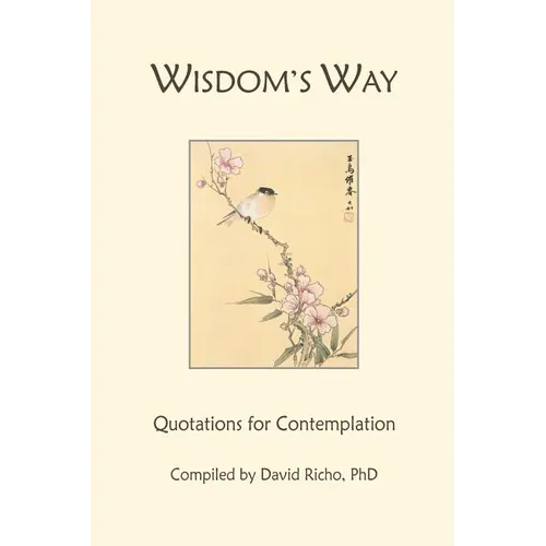Wisdom's Way: Quotations for Contemplation