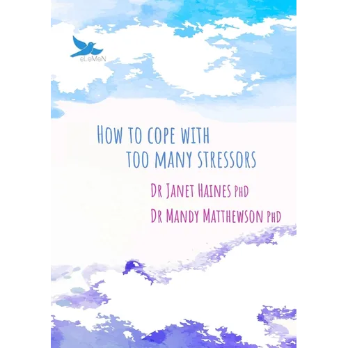 How to Cope with Too Many Stressors