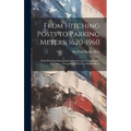 From Hitching Posts to Parking Meters, 1620-1960: With Historical Data, Family Memoirs and a Genealogical Register... / Compiled by Ida Pearl Barker B