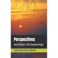 Perspectives: and Other Life Seasonings