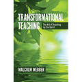 Transformational Teaching: The Art of Teaching by the Spirit: 40 Days to Powerful Teaching