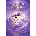 The Apostolic Vision: Dominion Mandate