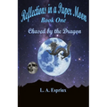 Reflections in a Paper Moon Book One: Chased by the Dragon