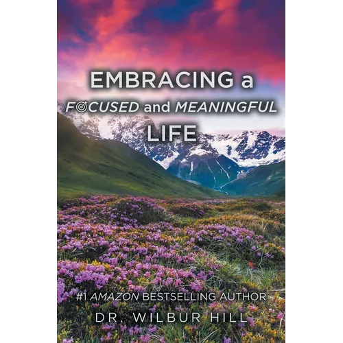 Embracing a Focused and Meaningful Life