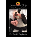 Jesus in the Dojo