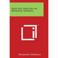 Selected Speeches of Benjamin Disraeli