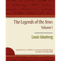 The Legends of the Jews - Volume 1