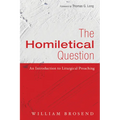 The Homiletical Question: An Introduction to Liturgical Preaching