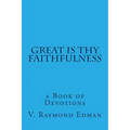 Great is Thy Faithfulness: a Book of Devotions