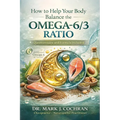 How to Help Your Body Balance the Omega-6/3 Ratio