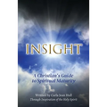 Insight: A Christian's Guide to Spiritual Maturity