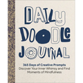 Daily Doodle Journal: 365 Days of Creative Prompts - Discover Your Inner Whimsy and Find Moments of Mindfulness