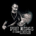 Spirit Messages: 222 Channeled Inspirations