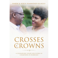 Crosses and Crowns: A Counseling Guide For Living As Champions in Marriage