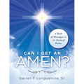 Can I Get an Amen?: A Book of Messages in the Form of Poems