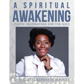 A Spiritual Awakening: Poetic Inspiration for The Soul