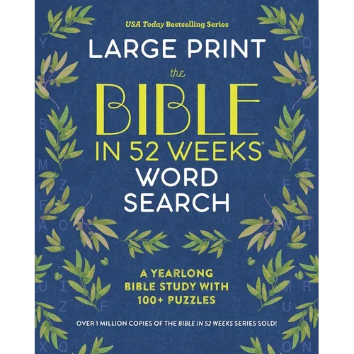 The Bible in 52 Weeks Word Search - Large Print: A Yearlong Bible Study with 100+ Puzzles