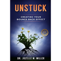 Unstuck: Creating Your Bounce Back Effect