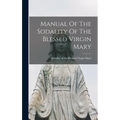 Manual Of The Sodality Of The Blessed Virgin Mary