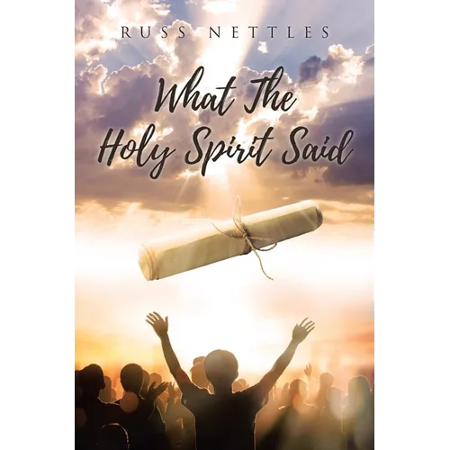 What The Holy Spirit Said