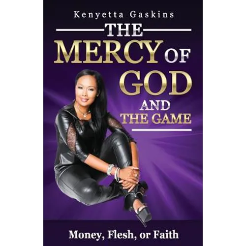 The Mercy of God And The Game: Money, Fear, or Faith